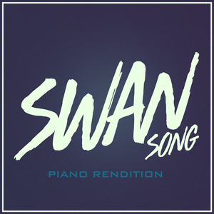 Swan Song.wav (Piano Renditio)