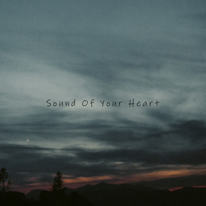Sound of Your Heart