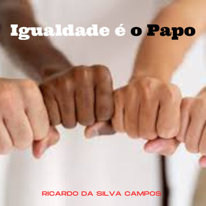 Igualdade é o Papo