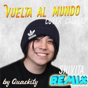 Vuelta al mundo (feat. Quackity) (Shivita Remix)