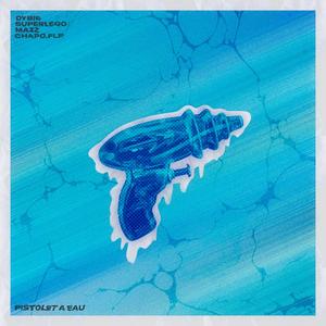 Pistolet à eau (feat. Dybie & Mazz)