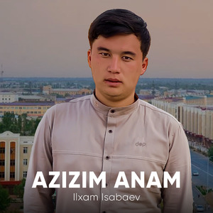 Azizim Anam