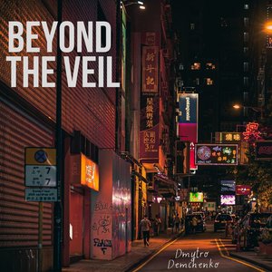 Beyond the Veil