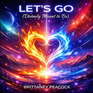 Let's Go (Divinely Meant to Be)