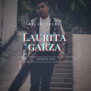 Laurita Garza (Cover En Vivo)
