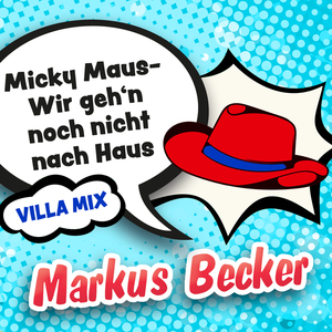 Micky Maus - Wir geh'n noch nicht nach Haus (Villa-Mix)