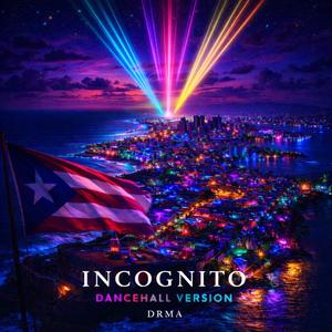 INCOGNITO D (DANCEHALL VERSION)