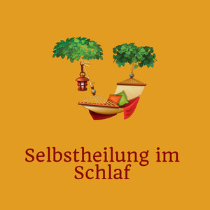 Selbstheilung im Schlaf (Subliminal)