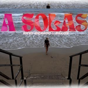 A Sola (feat. Ricky Ricardo & Billón)