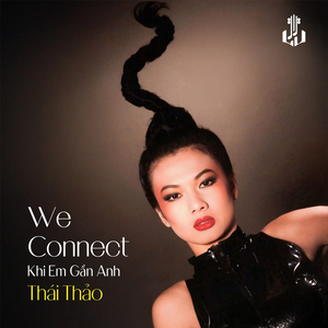 We Connect (Khi Em Gần Anh) (Remastered)
