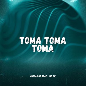 Toma Toma Toma