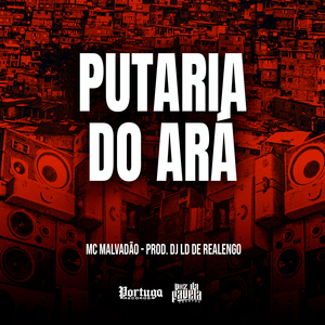 PUTARIA DO ARÁ