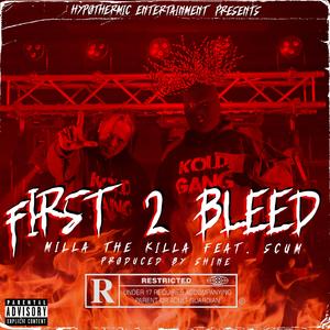 First 2 Bleed (feat. Scum)