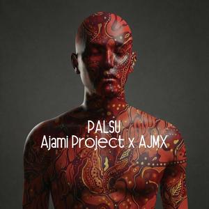 Palsu (feat. AJMX)