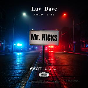 Mr. Hicks (feat. L-IS & Lil J)