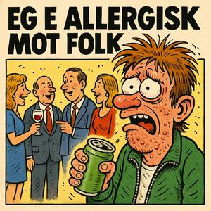 Eg e allergisk mot folk