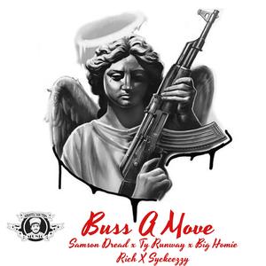 Buss A Move (feat. Ty Runway, Big Homie Rich & SYckcezzy)
