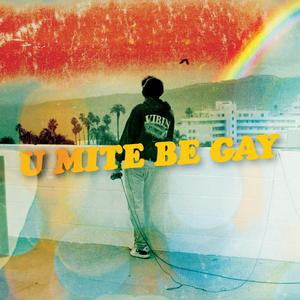 u mite be gay (feat. Kiomar)