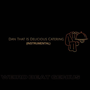 Dan That Is Delicious Catering