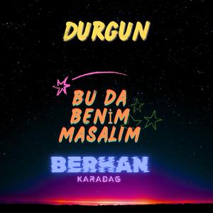 Durgun - (Bu Da Benim Masalım Albümü, P.6)