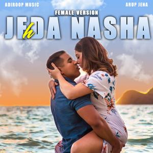Jehda Nasha - Female Version