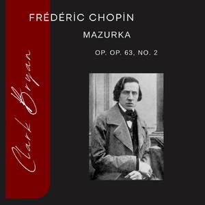 Frederic Chopin: Mazurka Op. 63, No. 2