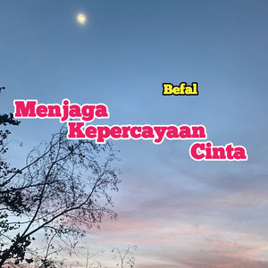 Menjaga Kepercayaan Cinta