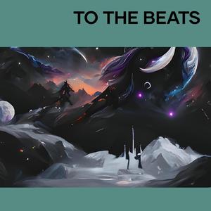 To the Beats