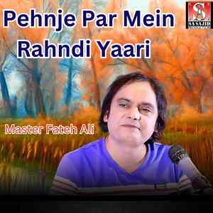 Pehnje Par Mein Rahndi Yaari