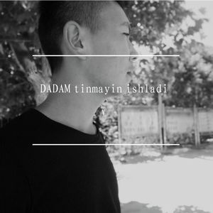 DADAM tinmayin ishladi