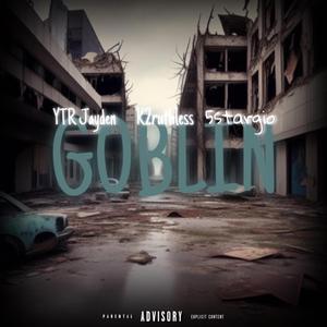 goblin (feat. k2ruthless, 5stargio & Ynk jb)