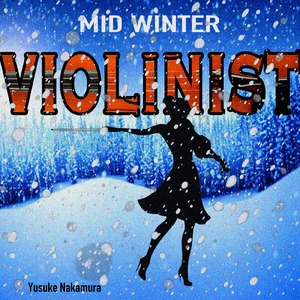 MID WINTER VIOLINIST