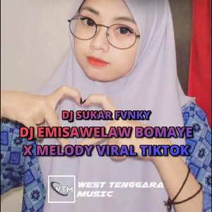 DJ EMISAWELAW BOMAYE X MELODY VIRALL TIKTOK