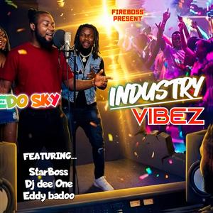INDUSTRY VIBE (feat. STARBOSS EDOSKY DJ DEE 1 EDDYBADOO)