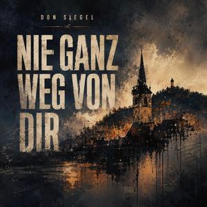 Nie Ganz Weg Von Dir