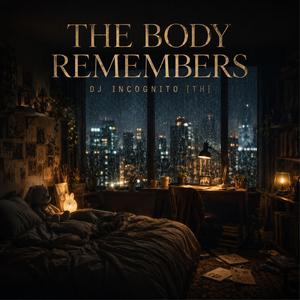 The Body Remembers
