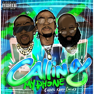 Callin My Phone (Hoes Keep Calling)