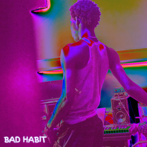 Bad Habit