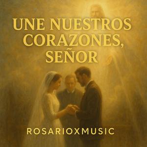 Une nuestros corazones
