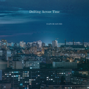 Drifting Across Time