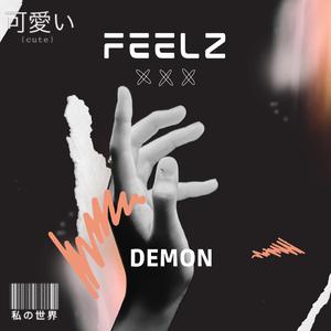 FEELZ (DEMON)