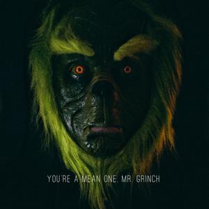 You're A Mean One, Mr. Grinch (feat. Jared Dines)