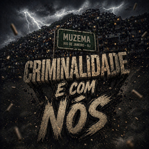 CRIMINALIDADE É COM NÓS