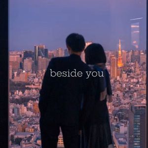 beside you