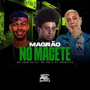 Magrão no Macete