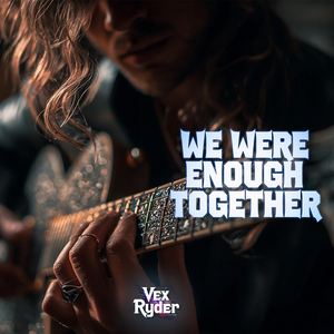 We Were Enough Together