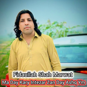 Ma Day Kary Intezar Zan Day Ashq Ym