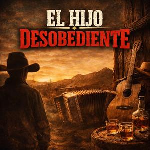 El hijo desobediente