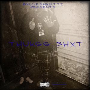 Thukgg Shxt