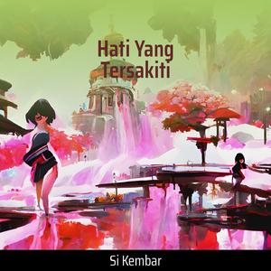 Hati Yang Tersakiti